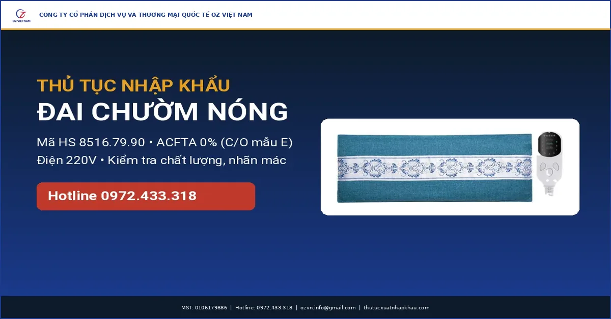 thu tuc nhap khau dai chuom nong — HS 8516.79.90 — OZ Viet Nam